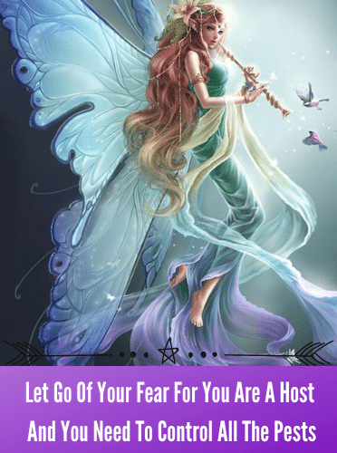 Let Go Of Your Fear For You Are A Host And You Need To Control All The Pests